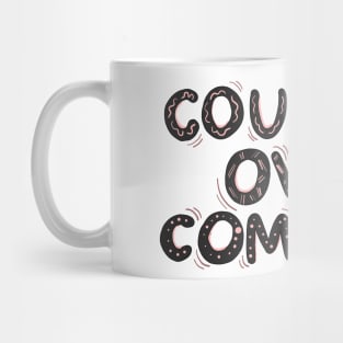 Courage over comfort Mug